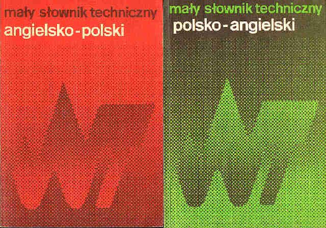MAŁY SŁOWNIK TECHNICZNY angielsko-polski i polsko-angielski (dwa tomy)