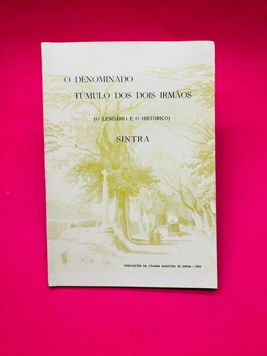 O Denominado Túmulo dos Dois Irmãos - Sintra