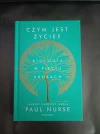 Czym jest życie? Biologia w pięciu krokach, P.Nurse