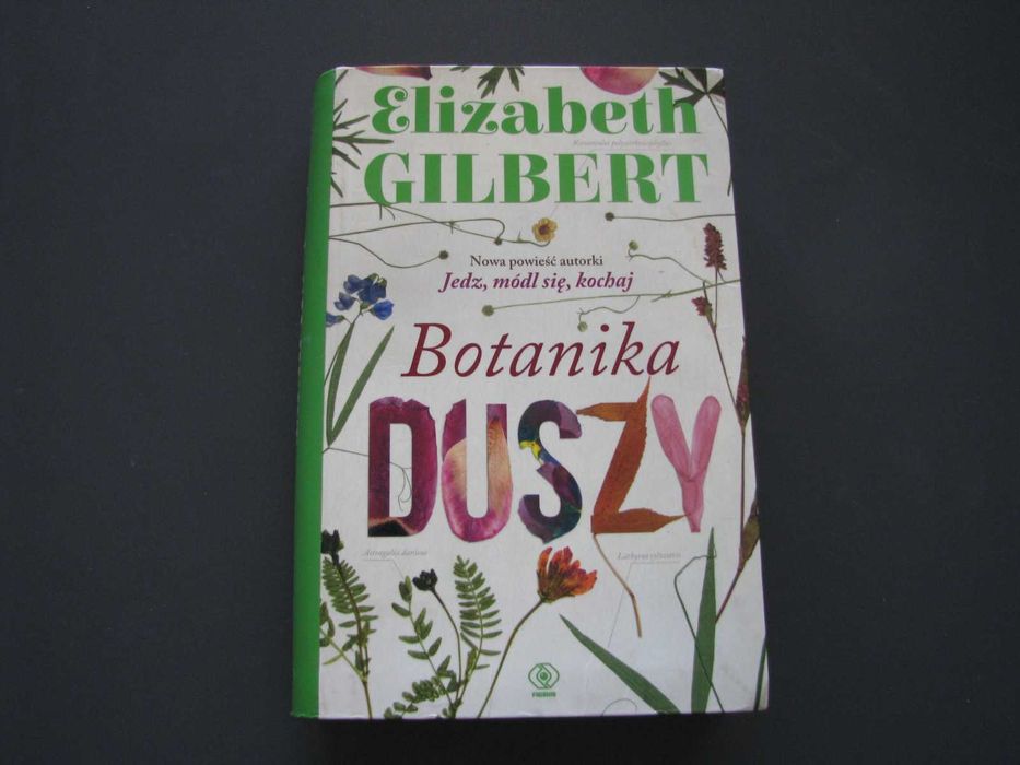 "Botanika Duszy" Elizabeth Gilbert
