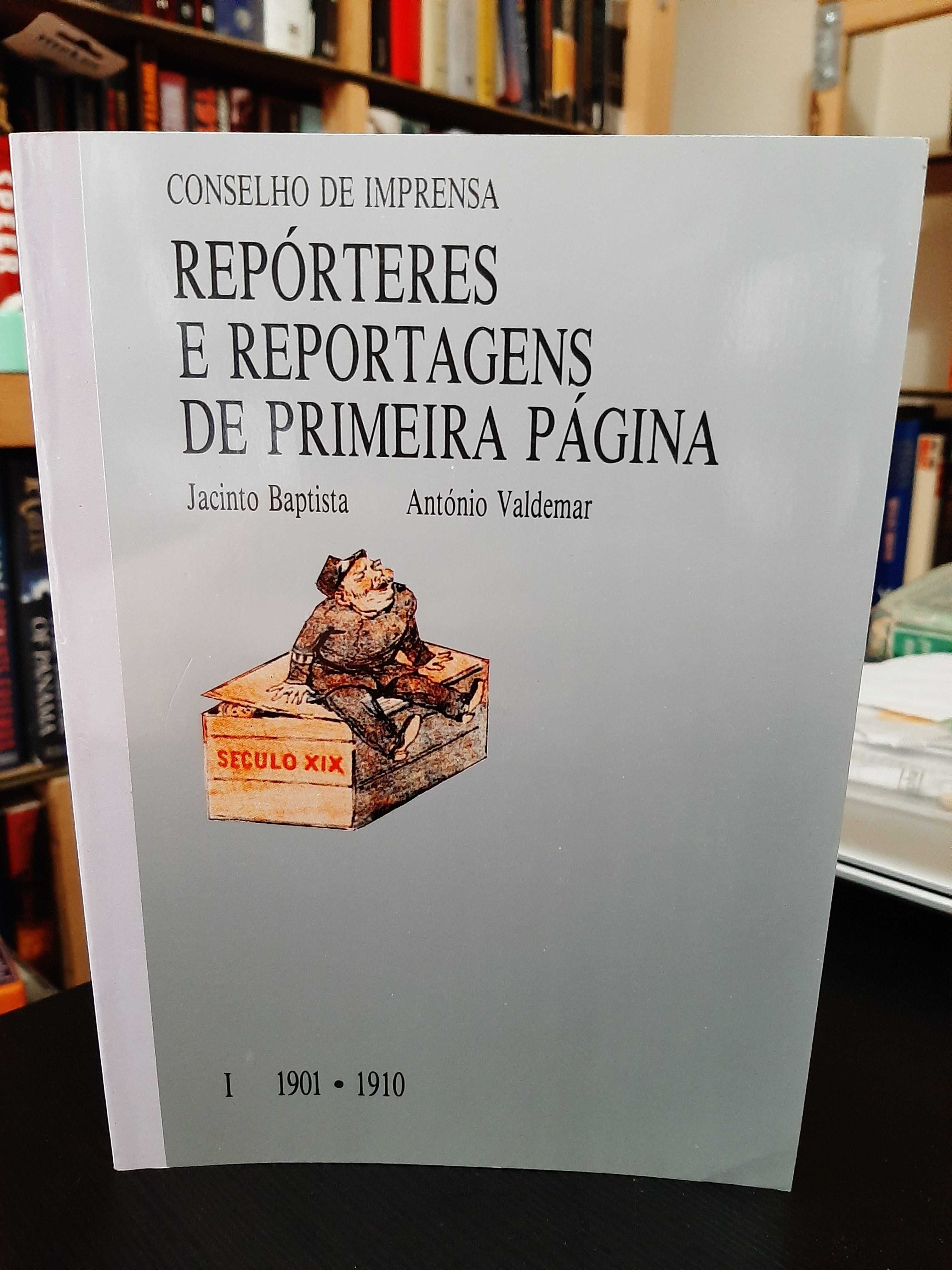 Jacinto Baptista – Repórteres e Reportagens de 1ª Página: 1901 a 1926