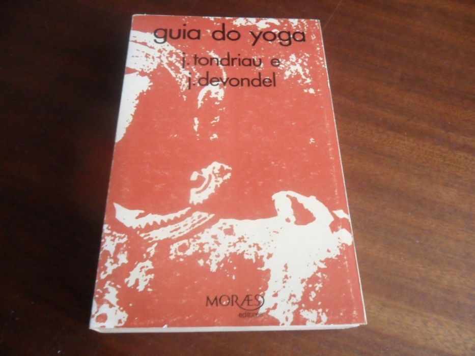 "Guia do Yoga" de J. Tondriau e J. Devondel - 1ª Edição de 1972