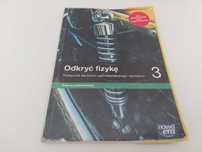Odkryć fizykę 3 | Fizyka Liceum Klasa 3 | Zakres podstawowy