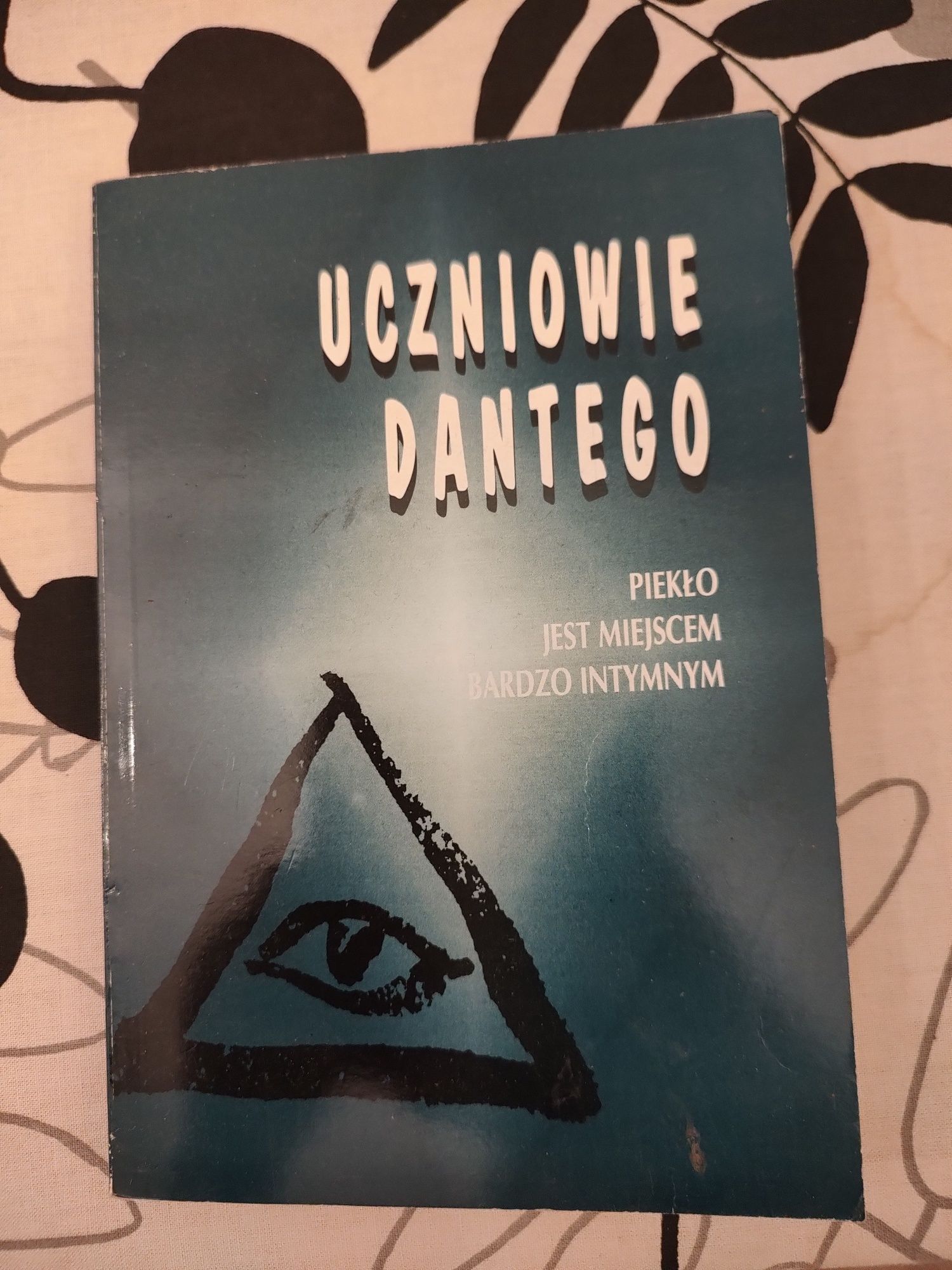 Uczniowie Dantego t. I Piekło jest miejscem bardzo intymnym ba