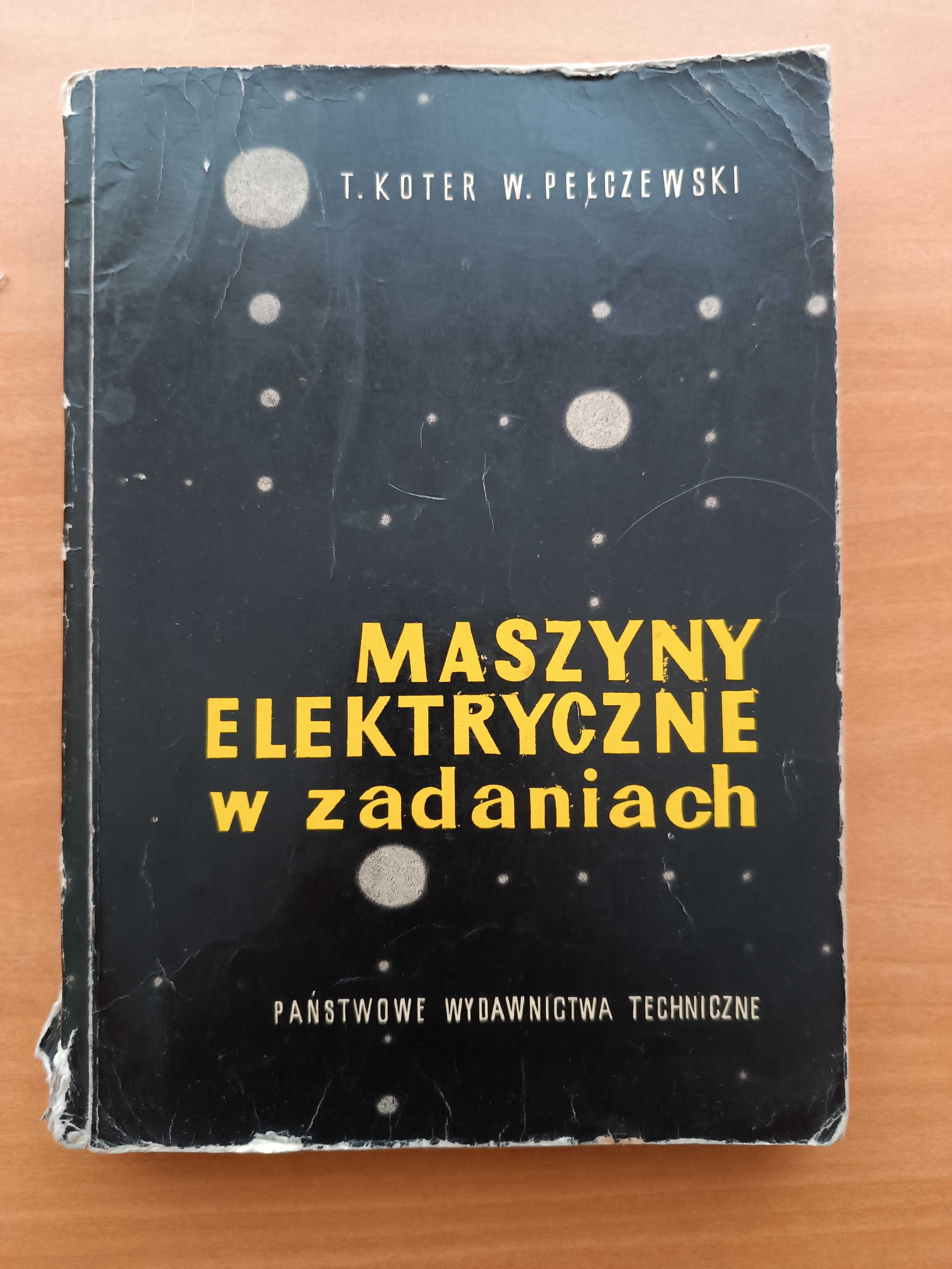 Maszyny elektryczne w zadaniach - T.Kotler, W. Pełczewski