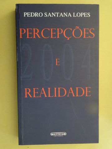 Percepções e Realidade de Pedro Santana Lopes