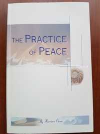 The practice of peace. Harrison Owen