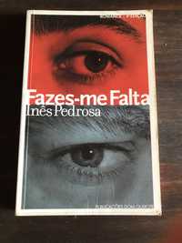 Inês Pedrosa - Fazes-me Falta