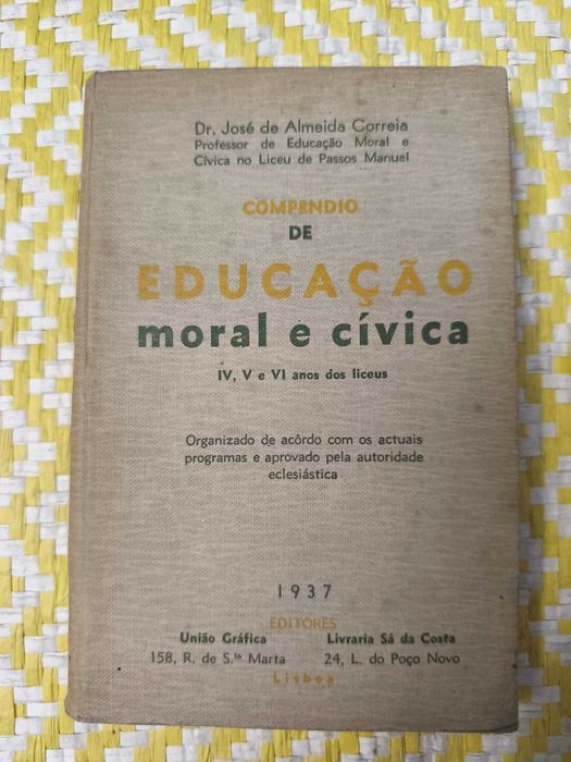 Compêndio de Educação Moral e Cívica – 
José de Almeida Correia, Dr.