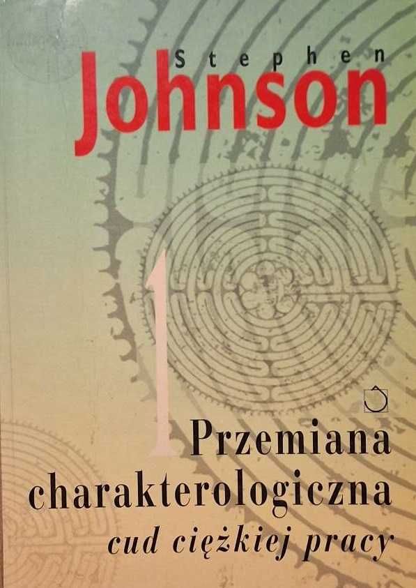 Przemiana charakterologiczna: cud ciężkiej pracy