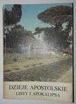 Dzieje Apostolskie oraz Listy i Apokalipsa - O początkach Kościoła