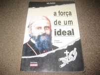 Livro "A Força de um Ideal" Biografia de Daniel Comboni