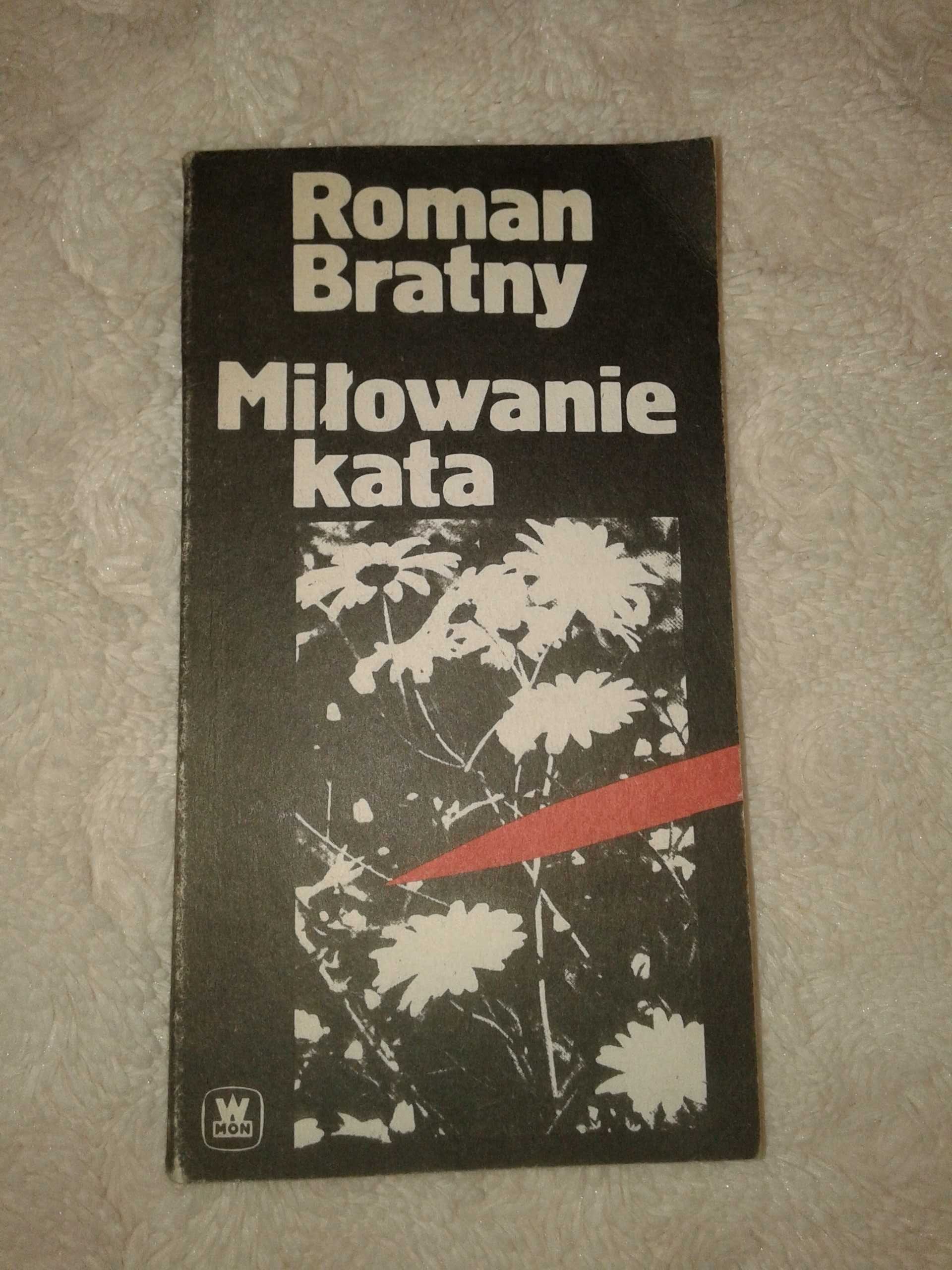 Miłowanie kata - Roman Bratny