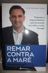 Livro Remar Contra a Maré - Luís Ferreira Lopes - novo