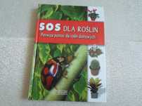 SOS dla roślin. Pierwsza pomoc dla roślin domowych.