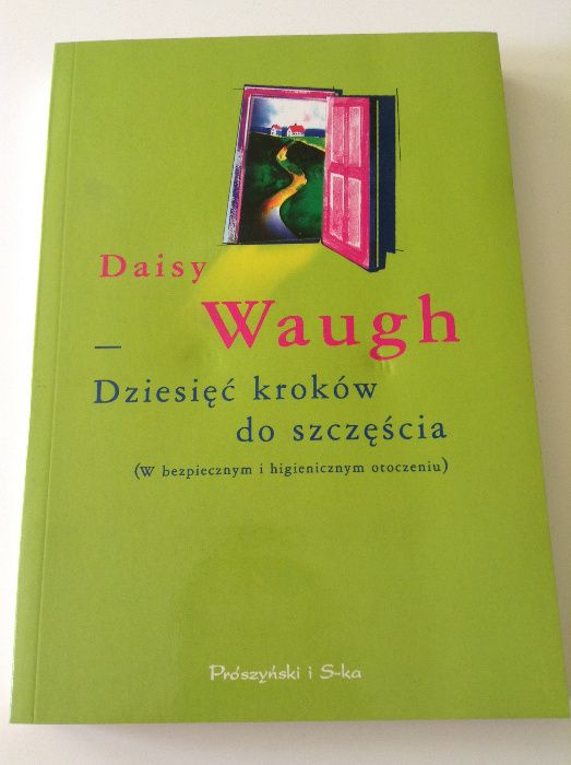 DZIESIĘĆ KROKÓW DO SZCZĘŚCIA autor Daisy Waugh powieść prezent NOWA