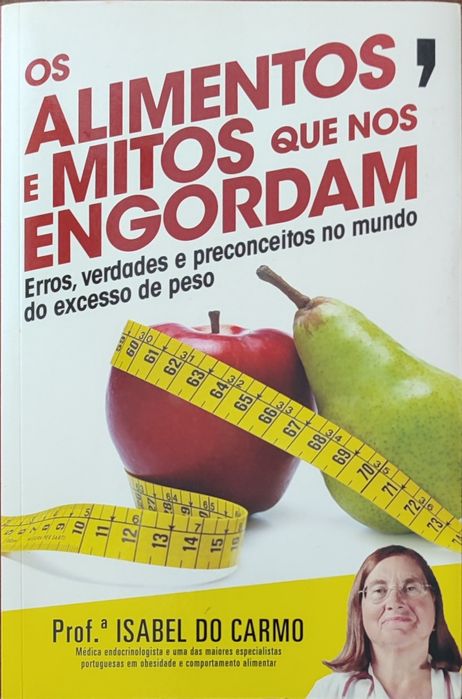 Os alimentos e mitos que nos engordam