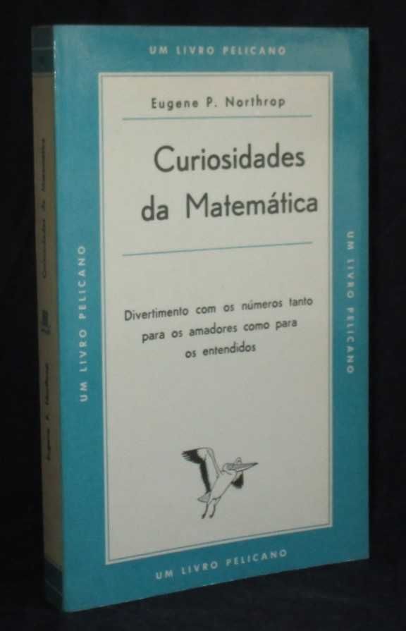 Livro Curiosidades da Matemática Eugene P. Northrop