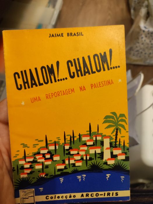 Chalom! Chalom! Uma Reportagem na Palestina - Jaime Brasil