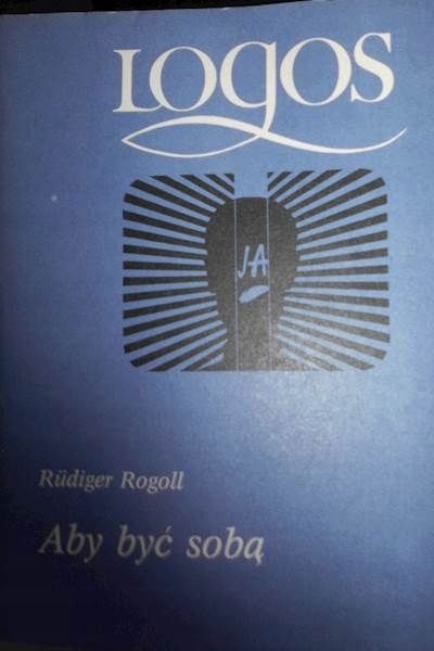 Aby Być Sobą R. Rogoll