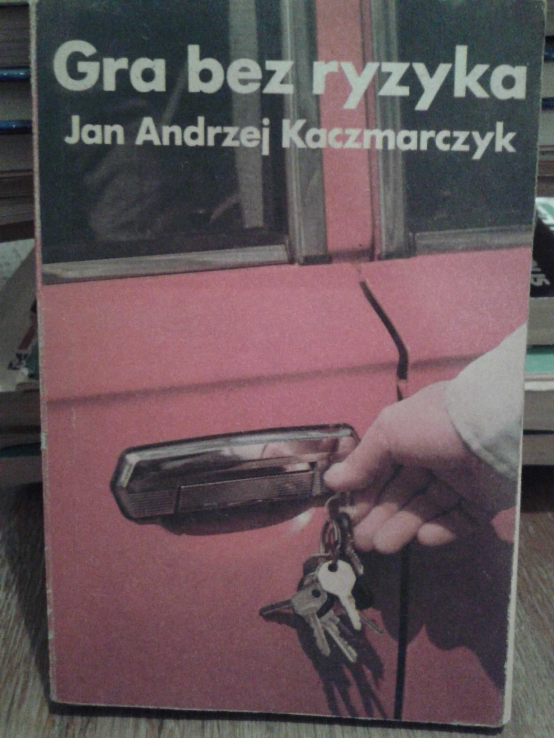 Książka Gra bez ryzyka Jan Andrzej Kaczmarczyk