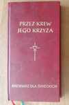 Przez krew Jego krzyża - Brewiarz dla świeckich