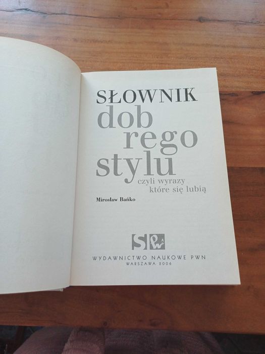 Słownik dobrego stylu czyli wyrazy które się lubią - Mirosław Bańko