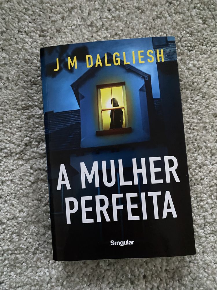 A mulher perfeita- J M Dalglisesh