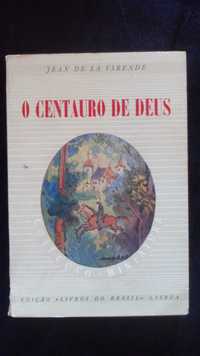 O Centauro de Deus, de Jean de la Varende