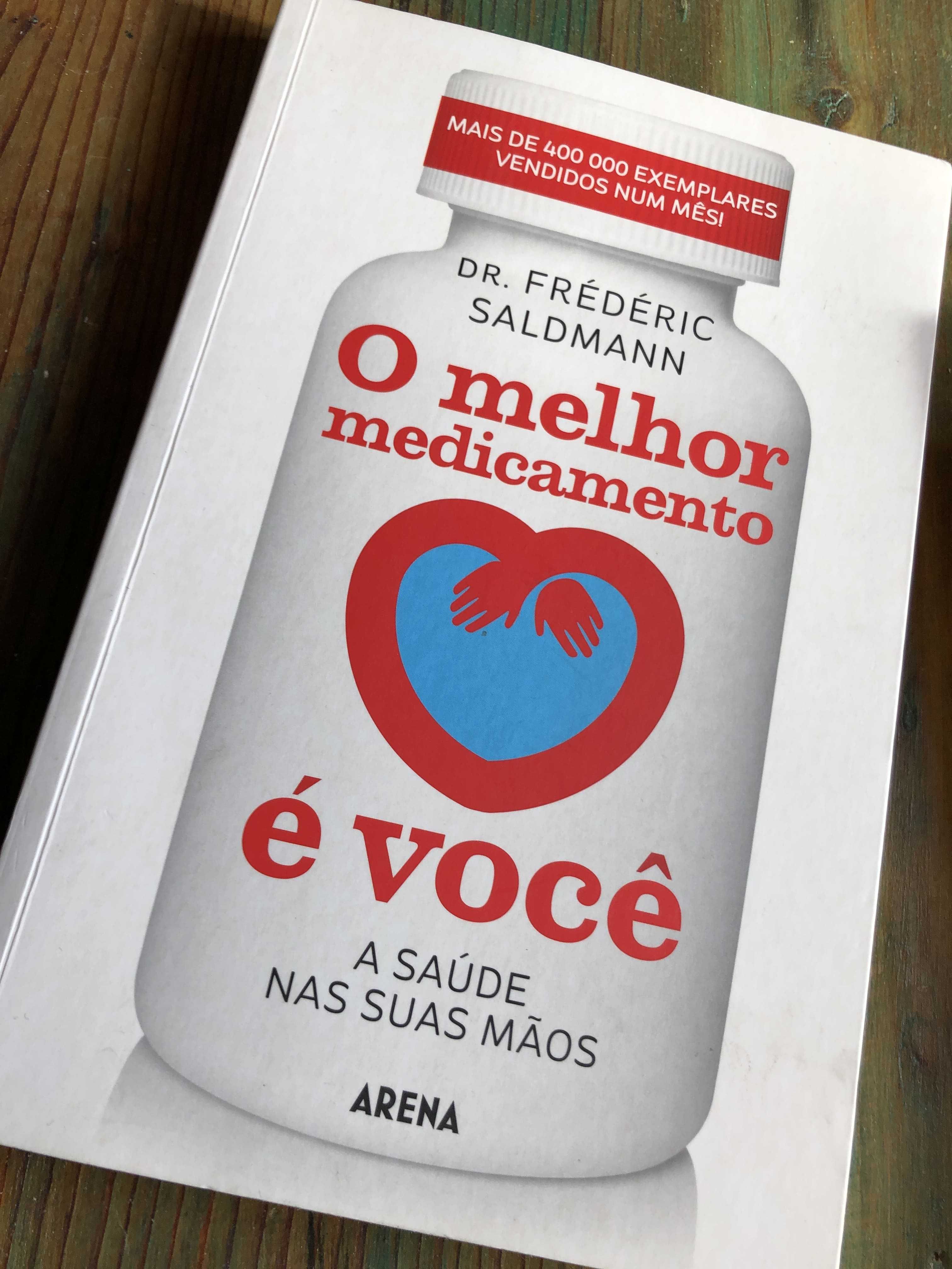 O Melhor Medicamento é Você
de Frédéric Saldmann