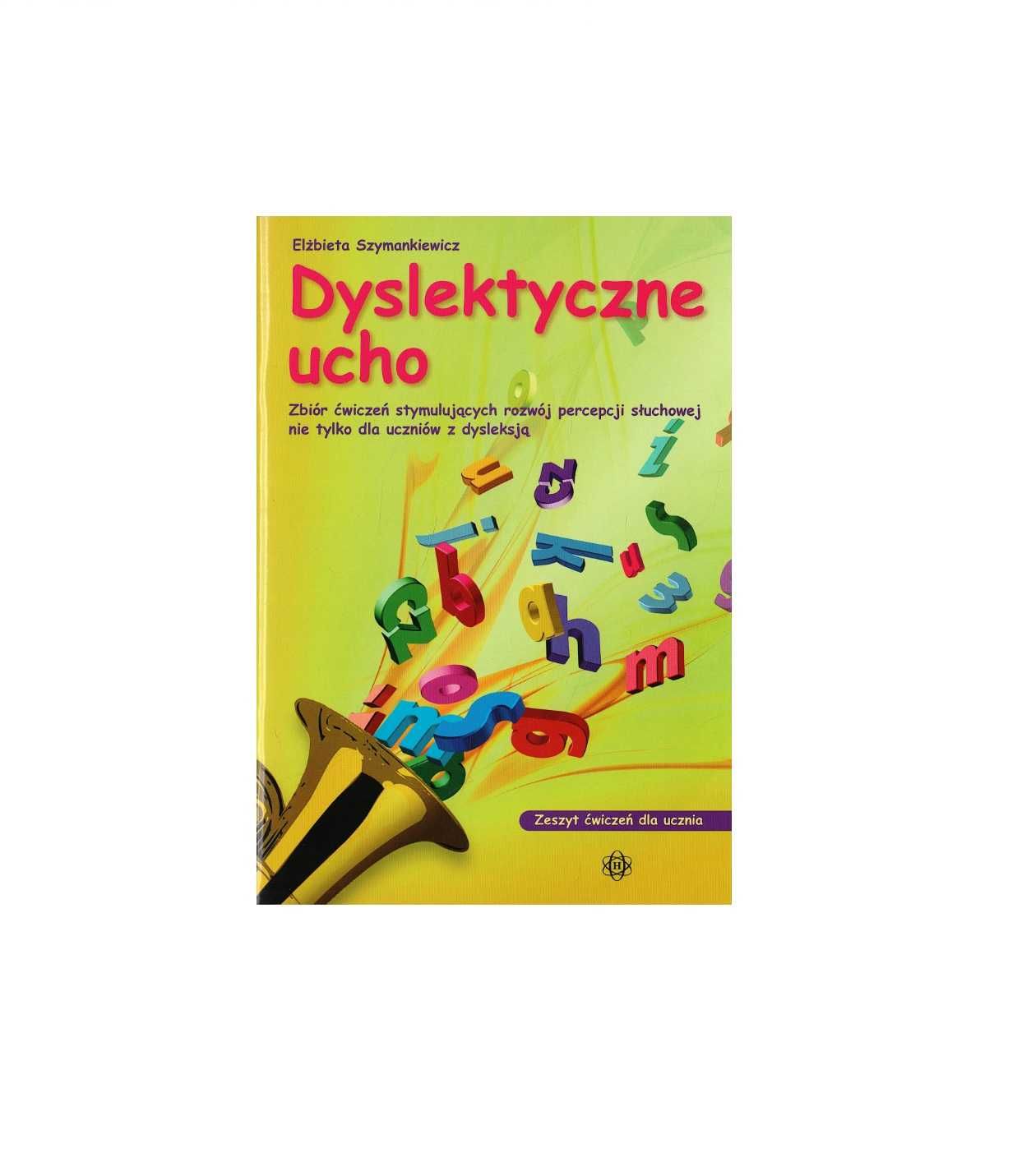 Dyslektyczne ucho - ćwiczenia stymulujące - Elżbieta Szymankiewicz