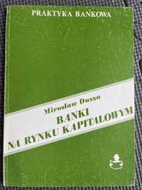 Banki na rynku kapitałowym Mirosław Dusza