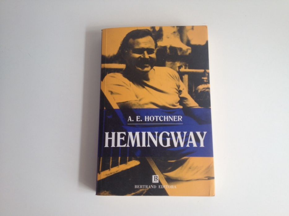 Hemingway. A. E. Hotchner