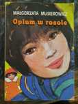 Opium w rosole. Małgorzata Musierowicz.