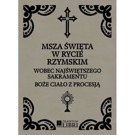 Msza Święta w Rycie Rzymskim: Boże Ciało z Procesją (1929)