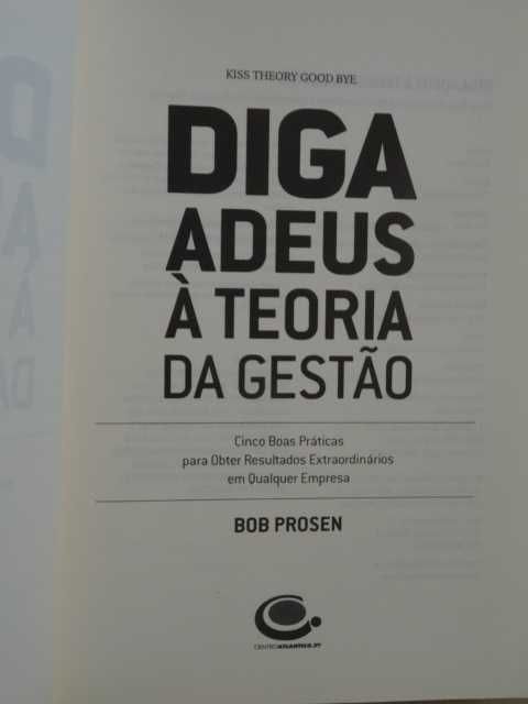 Diga Adeus à Teoria da Gestão de Bob Prosen - 1ª Edição