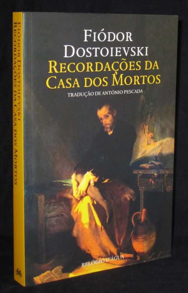 Livro Recordações da Casa dos Mortos Fiódor Dostoiévski