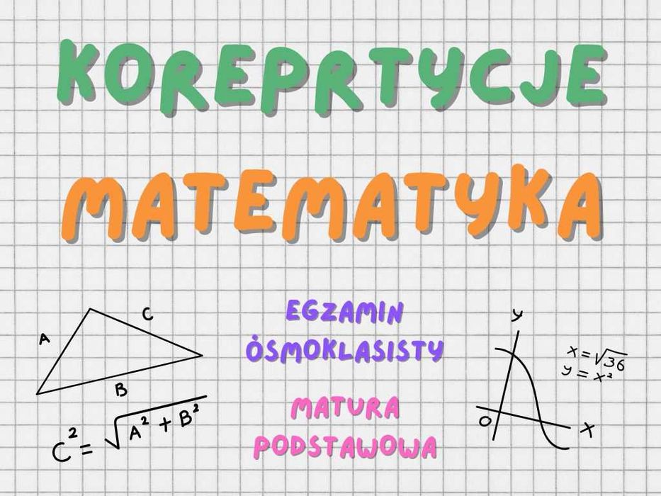 Korepetycje z matematyki Kraków Krowodrza – matura, egzamin 8-klasisty