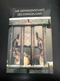 Ksiazka po niemiecku Die Gefangenschaft des Evangeliums