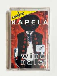 Kapela - Wina Nalej (Kaseta)