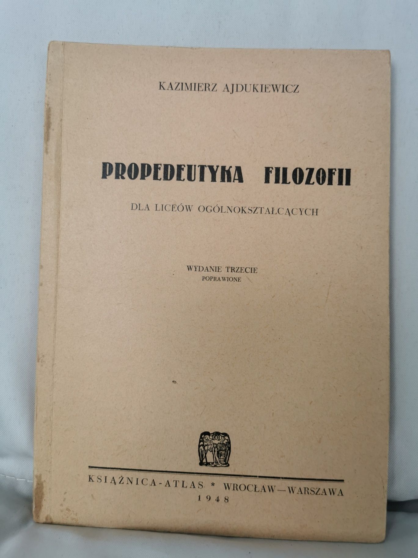 Propedeutyka filozofii 1948 r.
Kazimierz Ajdukiewicz