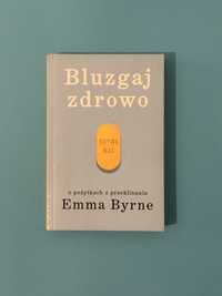 Bluzgaj Zdrowo - Emma Byrne