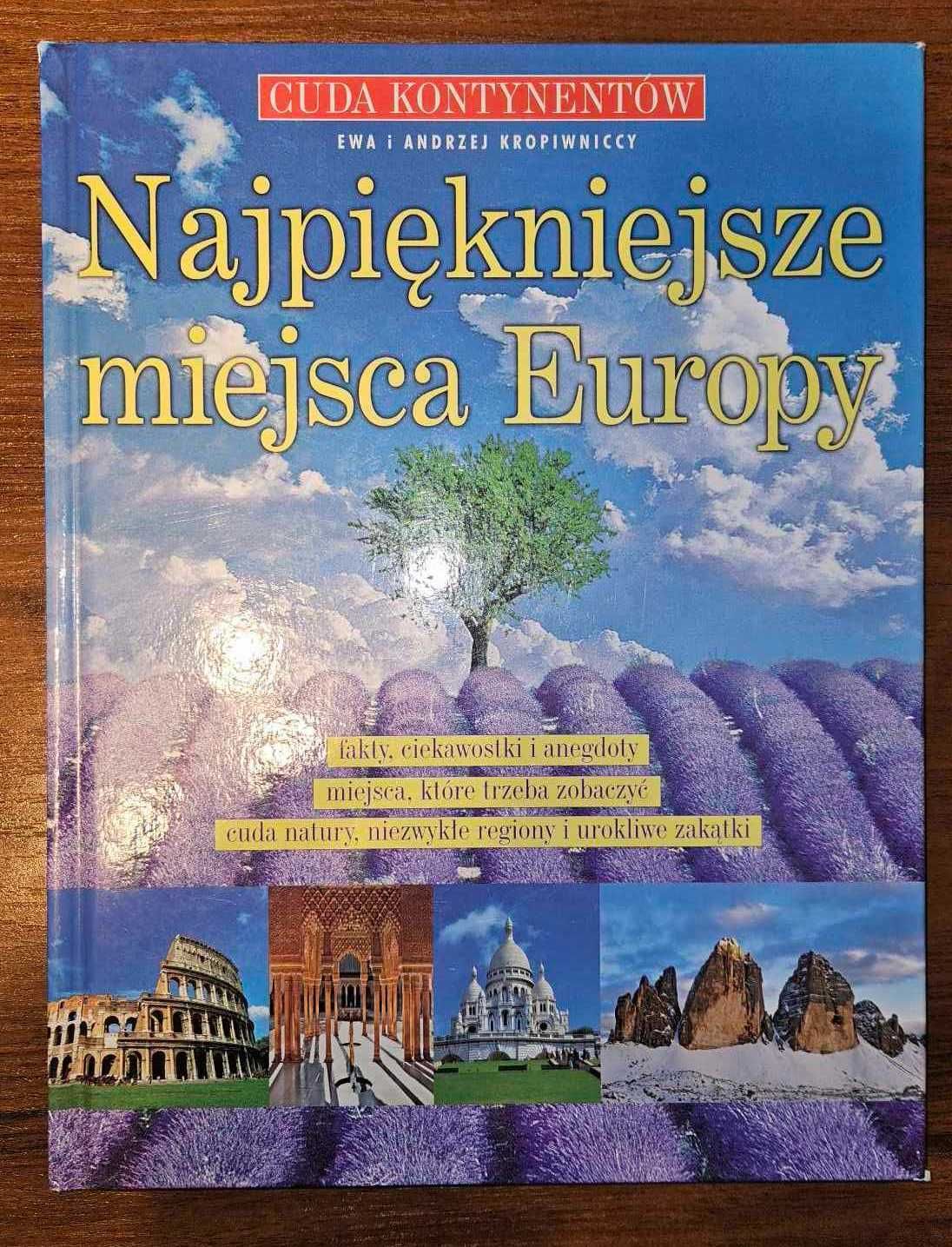 Najpiękniejsze miejsca Europy - Ewa Kropiwnicka (wyd. Publicat)