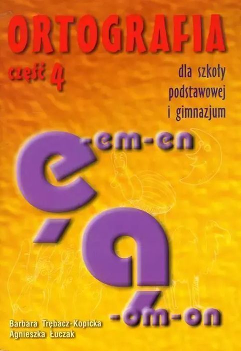 Ortografia Dla Szkoły Podstawowej I Gimnazjum, Część 4 Gwo