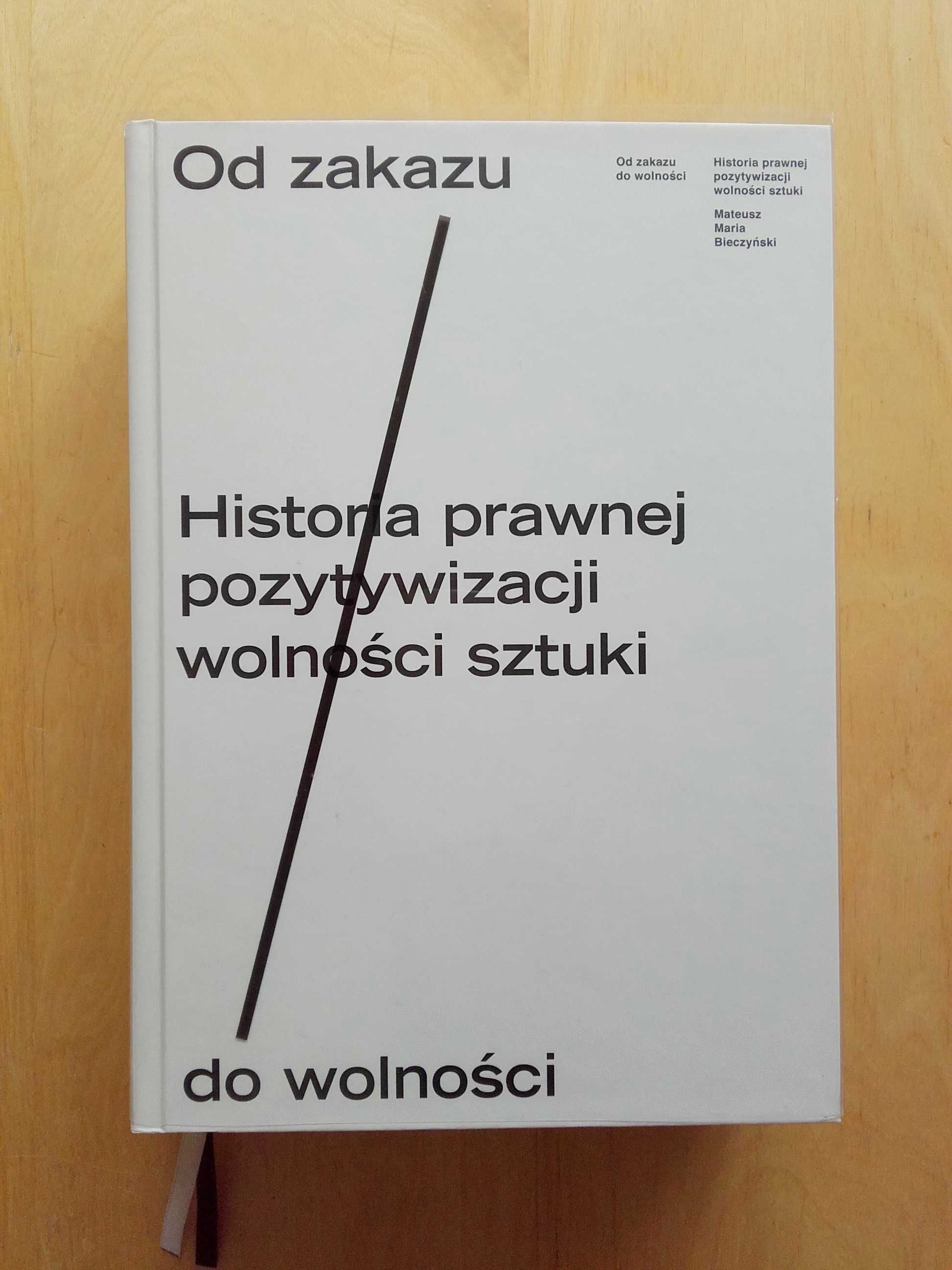 Książka "Historia prawnej pozytywizacji wolności sztuki" - NOWA