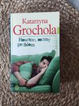 Houston, mamy problem. Katarzyna Grochola
