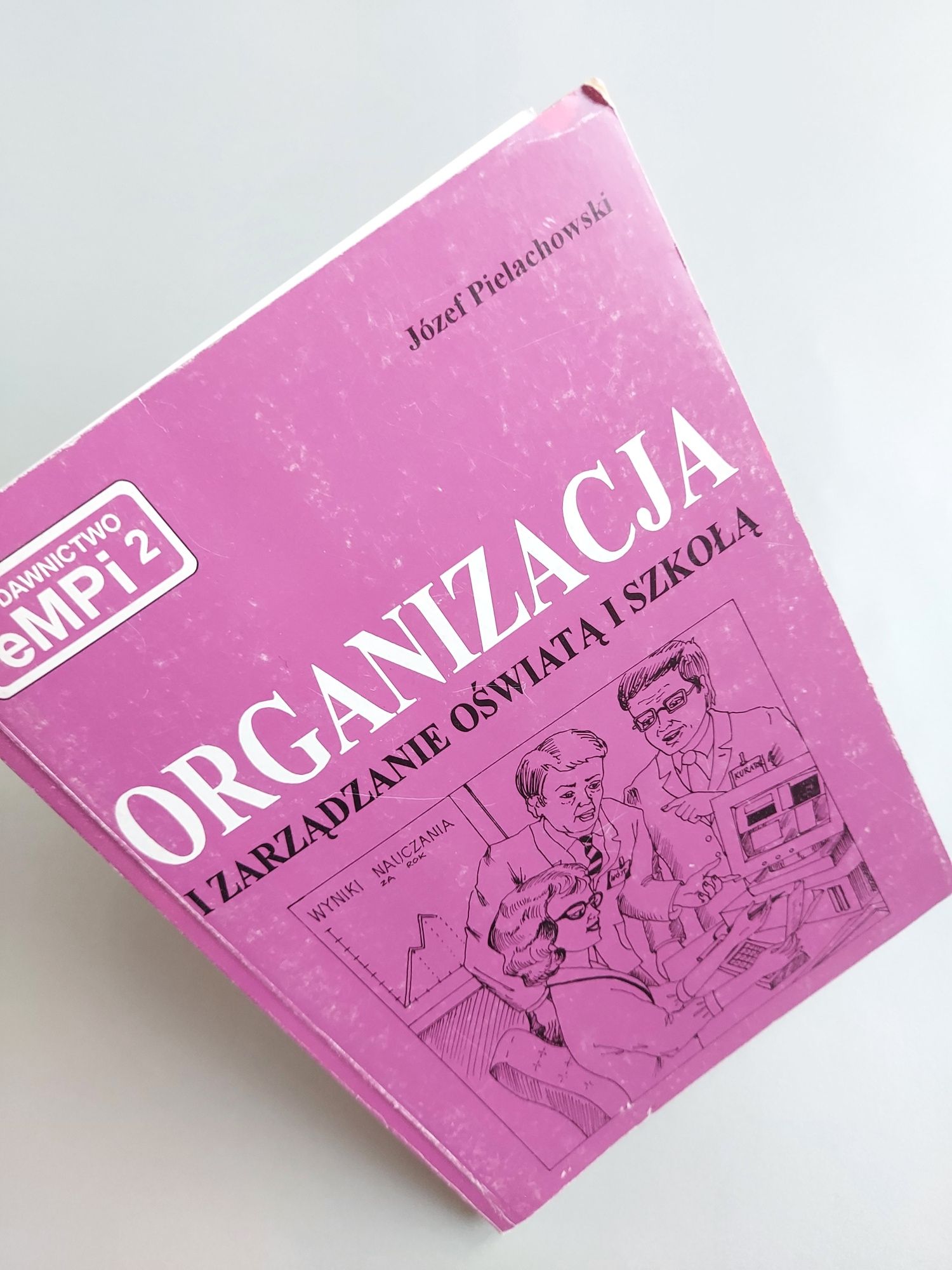 Organizacja i zarządzanie oświatą i szkołą - Józef Pielachowski