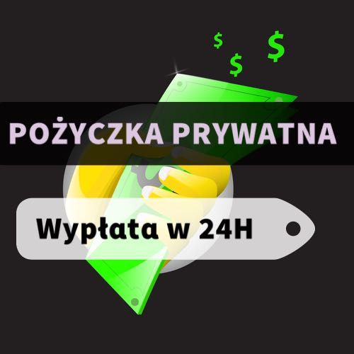 Pożyczki PRYWATNE bez baz BIK KRD, realna spłata chwilówek,