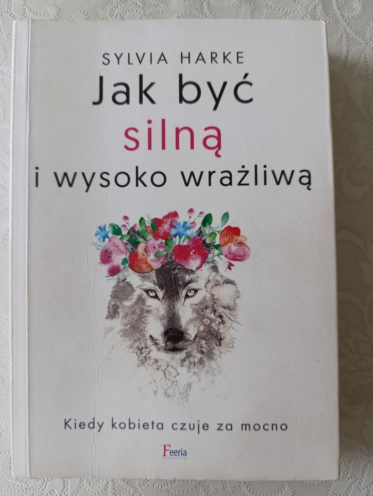 Sprzedam książkę " Jak być silną i wysoko wrażliwą"