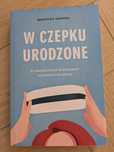 W czepku urodzone Weronika Nawara